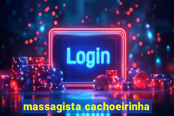 massagista cachoeirinha